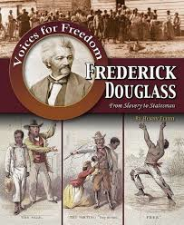 Frederick Douglass: From Slavery to Statesman 