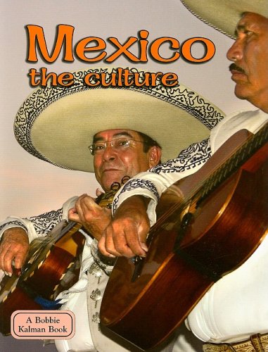Mexico the Culture