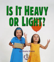 Is it Heavy or Light?: Properties of Matter (First Step)