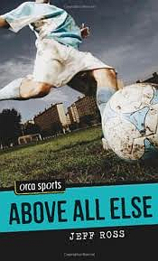 Above All Else (Orca Sports)