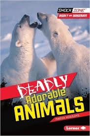 Deadly Adorable Animals: Deadly and Dangerous (ShockZone)