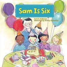 Sam Is Six: Kindergarten Sight Words