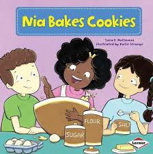 Nia Bakes Cookies: First Grade Sight Words