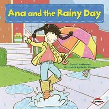Ana and the Rainy Day: First Grade Sight Words