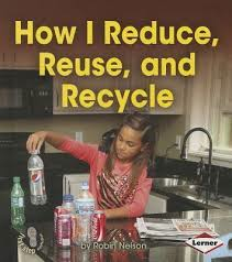 How I Reduce Reuse and Recycle: Responsibility in Action (First Step)
