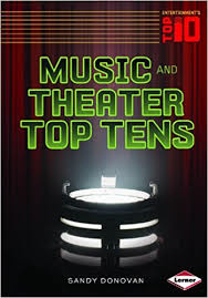 Music and Theatre Top Ten: Entertainment Top Ten