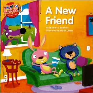 A New Friend: A Lesson on Friendship (Problem Solved Readers)