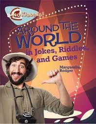 Around the World in Jokes, Riddles, and Games: No Kidding!