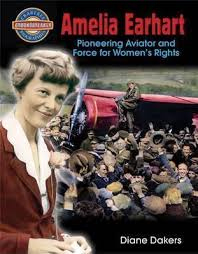 Amelia Earhart: Pioneering Aviator and Force for Women's Rights (Groundbreaker Biographies)
