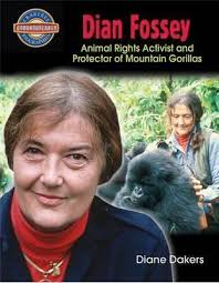 Dian Fossey: Animal Rights Activist and Protector of Mountain Gorillas (Groundbreaker Biographies)