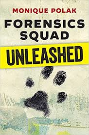 Forensics Squad Unleashed (Orca Go Fiction)