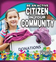 Be an Active Citizen in Your Community: Citizenship in Action