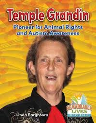 Temple Grandin: Pioneer for Animal Rights and Autism Awareness (Remarkable Lives Revealed)