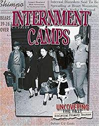Internment Camps: Uncovering the Past
