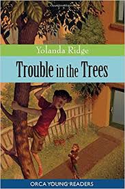 Trouble in The Trees (Orca Young Readers)