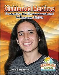 Xiuhtezcatl Martinez: Protecting the Environment and Indigenous Rights (Remarkable Lives Revealed)