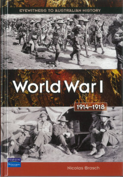 World War 1 (1914-1918): Eyewitness to Australian History