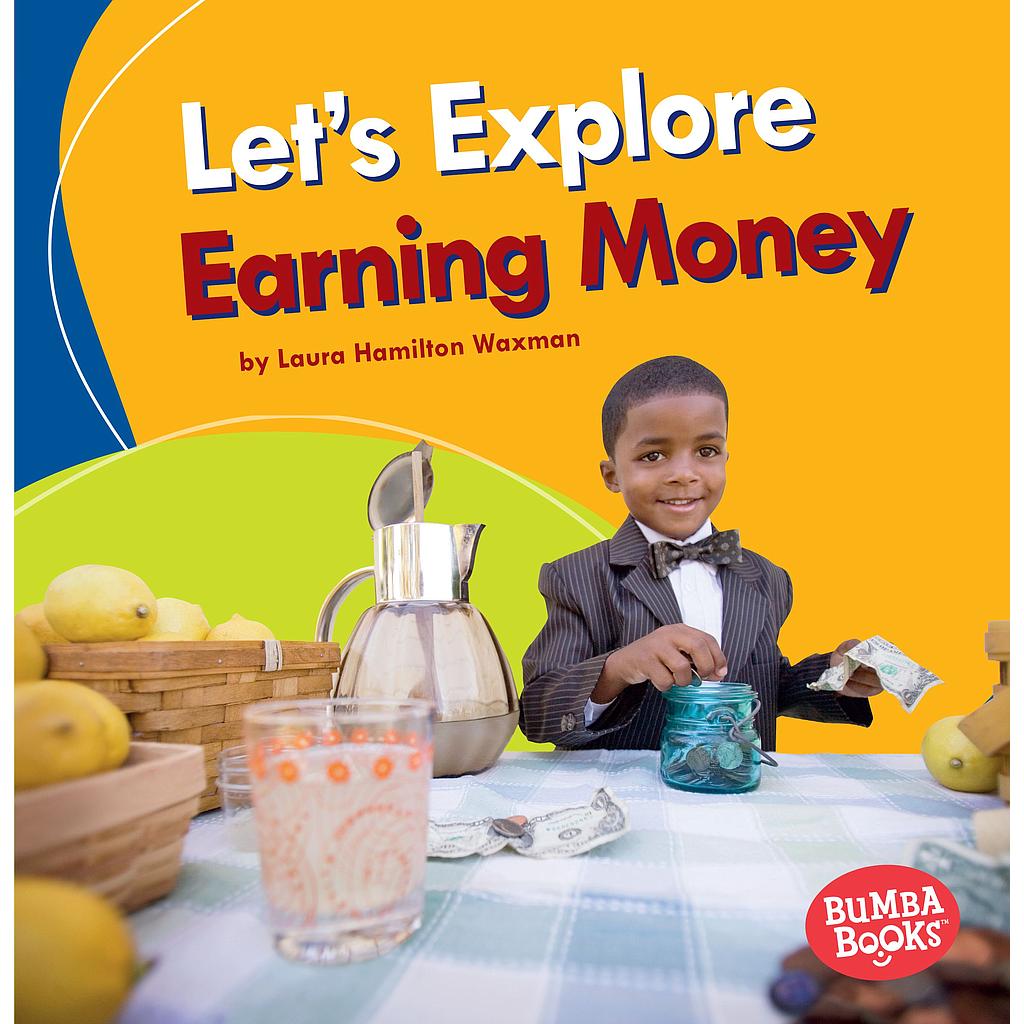 Bumba Books - A First Look at Money: Let's Explore Earning Money