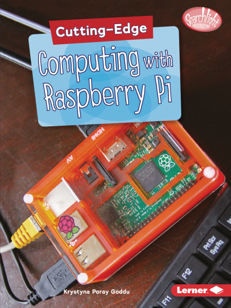 Cutting-Edge STEM: Cutting-Edge Computing with Raspberry Pi