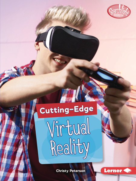 Cutting-Edge STEM: Cutting-Edge Virtual Reality