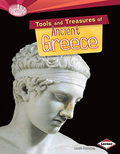 Tools and Treasures of Ancient Greece: Searchlight Books - What Can We Learn From Early Civilisations
