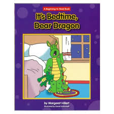 It's Bedtime Dear Dragon: A Beginning to Read Book