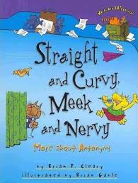 Straight and Curvy, Meek and Nervy: More about Antonyms: Words are CATegorical