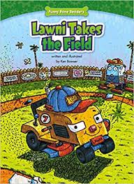 Lawni Takes the Field: Funny Bone Readers - Truck Pals on the Job