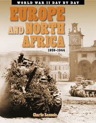 Europe and North Africa 1939-1945: WW11 Day by Day 