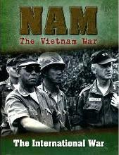 The International War: Nam The Vietnam War