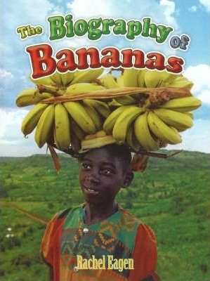 The Biography of Bananas: How Did That Get Here? 