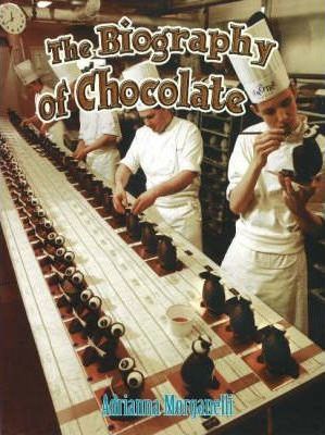 The Biography of Chocolate: How Did That Get Here? 
