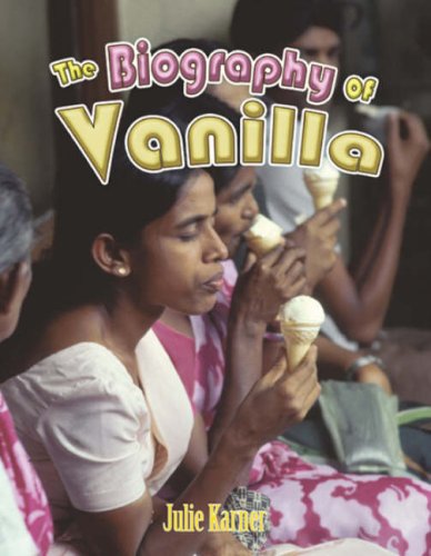 The Biography of Vanilla: How Did That Get Here? 