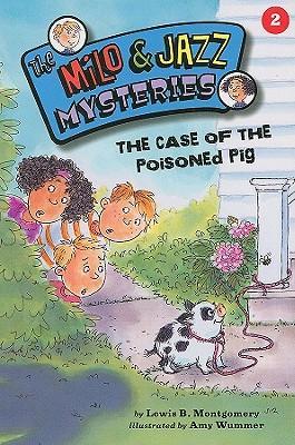 The Case of the Poisoned Pig: Milo and Jazz 2