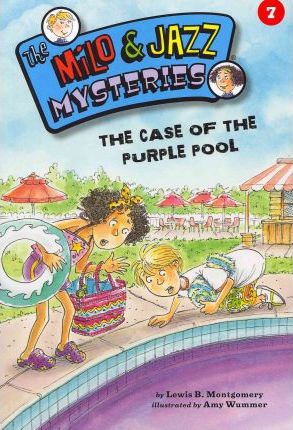 The Case of the Purple Pool: Milo and Jazz 7