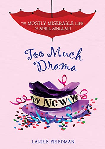 Too Much Drama: The Mostly Miserable Life of April Sinclair 6