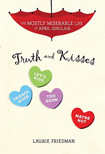 Truth and Kisses: The Mostly Miserable Life of April Sinclair 3