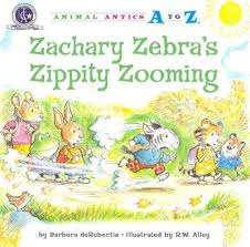 Zachary Zebra's Zippty Zooming: Animal Antics A to Z