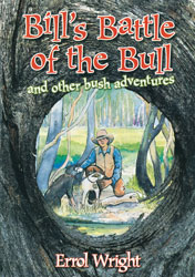 Bill's Battle of the Bull and Other Bush Adventures