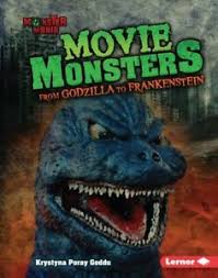 Movie Monsters; From Godzilla to Frankenstein: Monster Mania