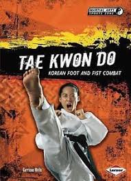 Martial Arts Sports Zone: Tae Kwon Do - Korean Foot and Fist Combat