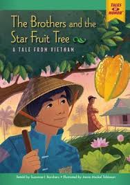 The Brothers and the Star Fruit Tree: A Tale from Vietnam: Tales of Honor