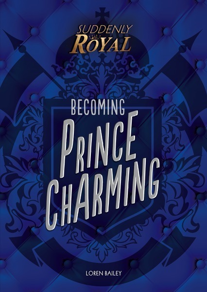 Becoming Prince Charming - Suddenly Royal
