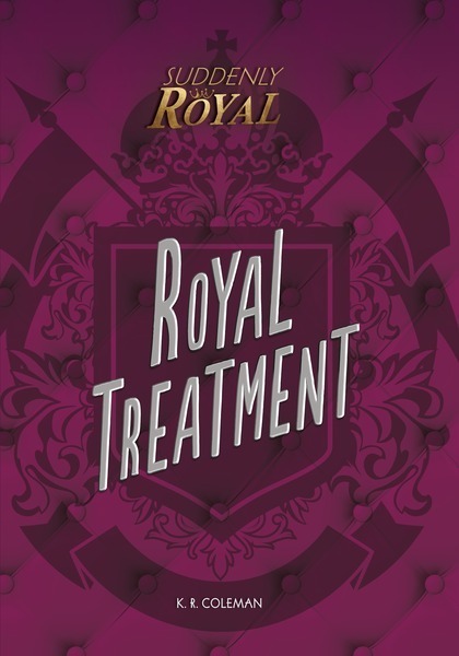 Royal Treatment - Suddenly Royal