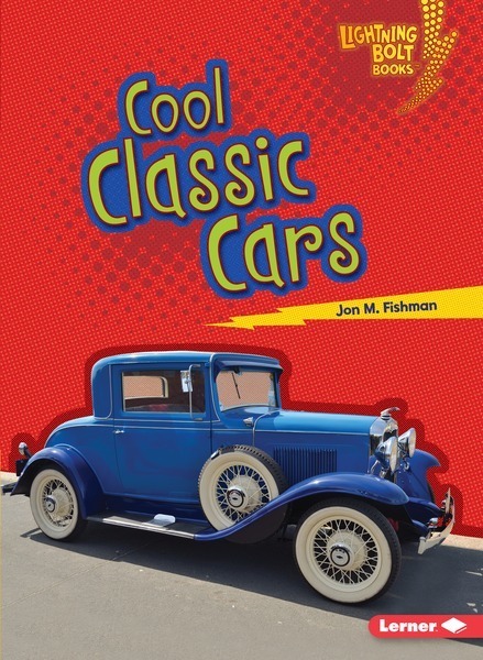 Lightning Bolt Books - Awesome Rides: Cool Classic Cars