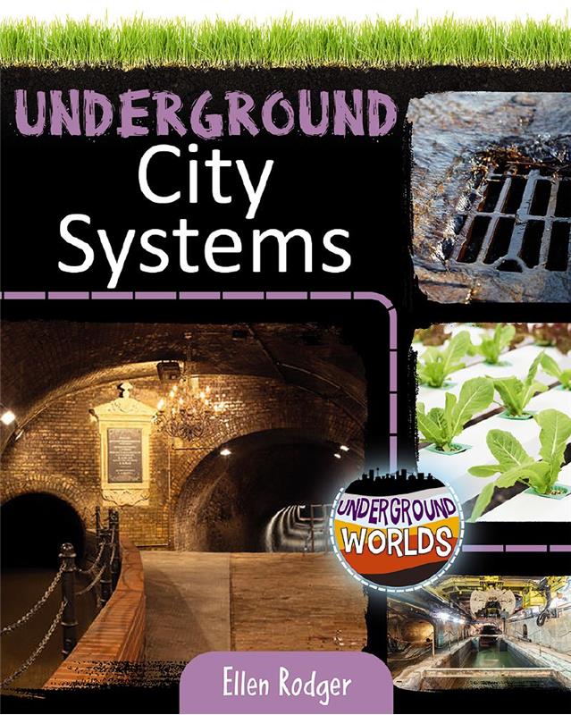 Underground Worlds: Underground City Systems