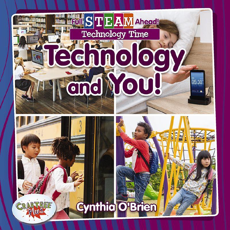 Full STEAM Ahead! - Technology Time: Technology and You!
