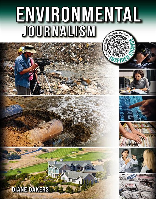 Investigative Journalism that Inspired Change: Environmental Journalism