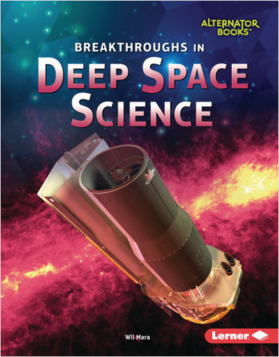 Space Exploration (Alternator Books): Breakthroughs in Deep Space Science **FIRM SALE**