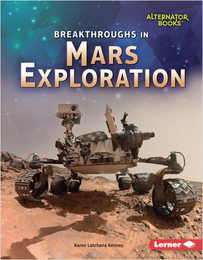 Space Exploration (Alternator Books): Breakthroughs in Mars Exploration **FIRM SALE**